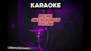 Kris tiara | pop punk rock version by Sanca record [ KARAOKE ] 