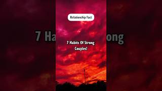 7 Habits Of Strong Couples! #shorts #relationshipfacts