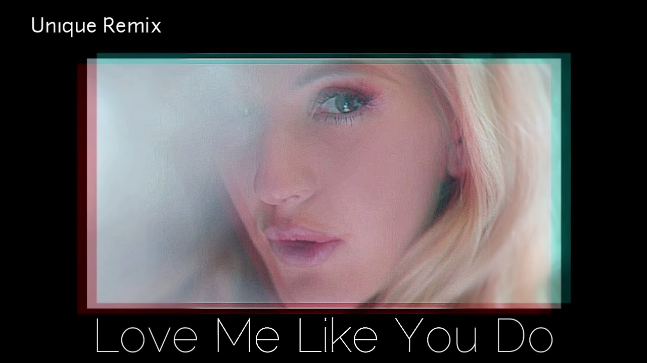 Ellie Goulding - Love Me Like You Do (Unıque Remix)