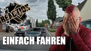 😱EINFACH FAHREN! Reaction auf @DashcamDriversGermany #690