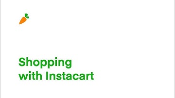 Shopping with Instacart | Getting Started | Instacart