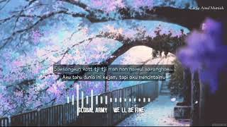 Global army song for BTS We'll be fine | TERJEMAHAN|INDOSUB