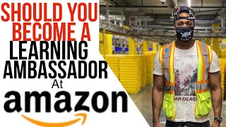 Working At Amazon As A Learning Ambassador | Is It Worth It? Amazon 2022