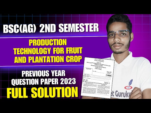 Production Technology For fruit & plantation Crop | B.Sc. (Ag)2nd sem.| Previous year question paper class=