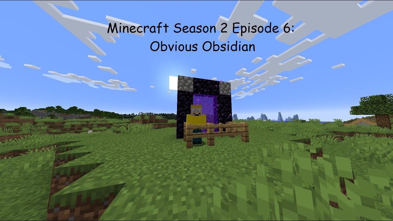 ||Minecraft Survival Season 2 || Episode 6: Obvious Obsidian - YouTube