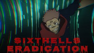 Sixthells - Eradication [AMV]