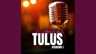 Tulus - Karaoke Version 1