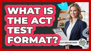 What Is the ACT Test Format?