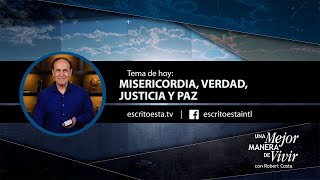 Mejor Manera de Vivir - Misericordia, verdad, justicia y paz