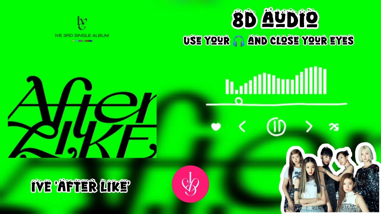 [FULL] IVE (아이브) 'After Like' 8D Audio use 🎧 