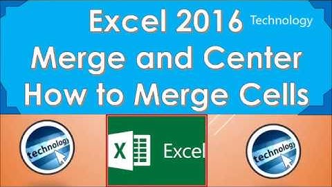Excel 2016 - Merge and Center - How to Merge Cells