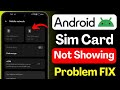 SIM Card Not Detected 📵 Android Phone No Service ⚠️ SIM Not Showing Fix