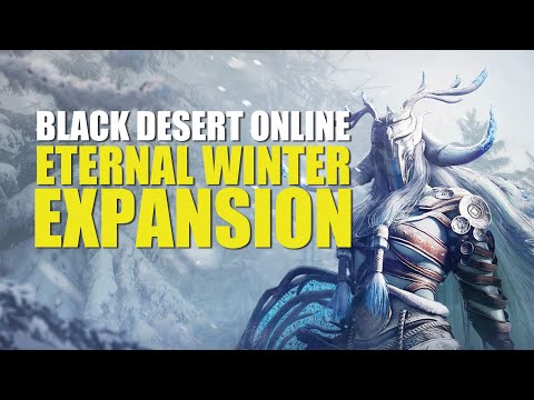 Everything New In Black Desert Online's Eternal Winter Expansion