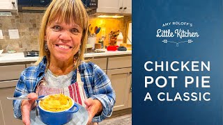 Chicken OR Turkey Pot Pie – A Classic | Amy Roloff's Little Kitchen