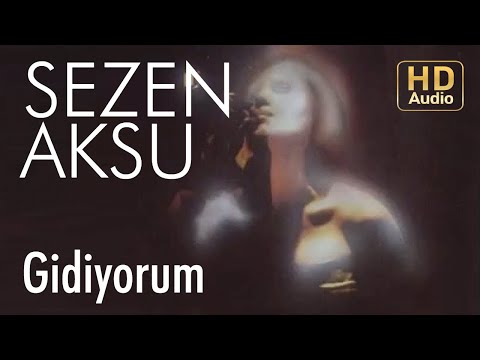 Sezen Aksu - Gidiyorum (Official Audio)