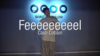 Feeeeeeeeel by Cash Cobain | Choreography by Somer | Savant Dance Studio (써번트 댄스 스튜디오)