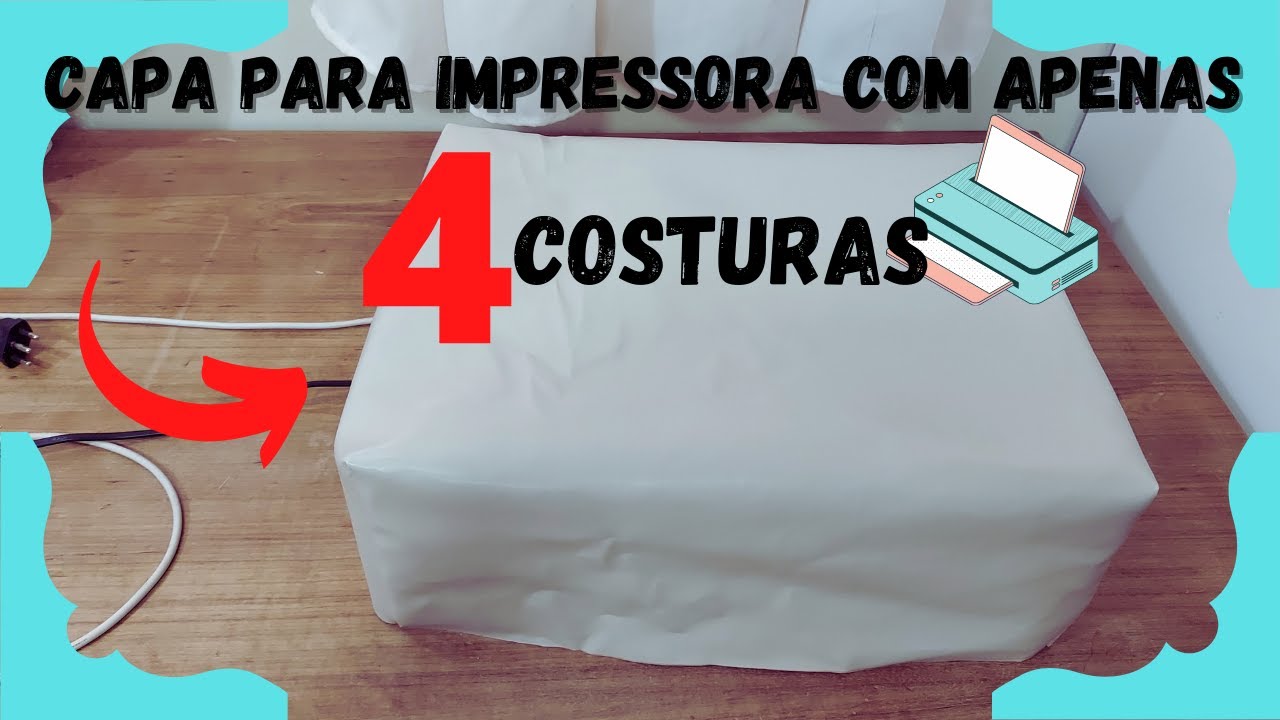 capa pra impressora  com apenas  4 costuras.