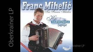 Franc Mihelič - KO HARMONIKA ZAPOJE - 2000