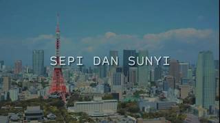 SEPI DAN SUNYI (MUSIKALISASI PUISI)