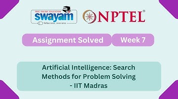Artificial Intelligence : Search Methods For Problem solving Week 7 || NPTEL #nptel #myswayam