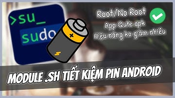 🔧 Tiết Kiệm Pin Trên Điện Thoại Android -  Sử dụng App Qute BatterySaving.sh ✅ Root - Ko Root