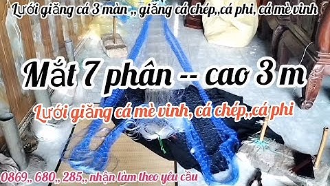 lưới 7 phân cao 3 m dài Theo yêu cầu - cá phi - cá chép - cá mè vinh - cá nước sâu - cá lớn to