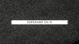 Esperaré En Ti - JC &amp; Eve