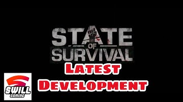 State of Survival | Latest Development (Android IOS)