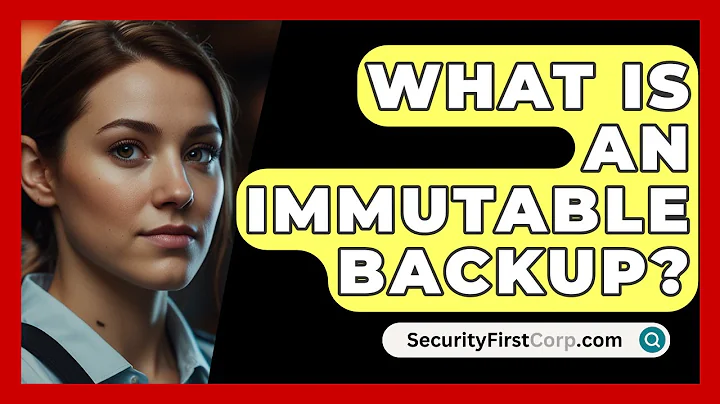 What Is An Immutable Backup? - SecurityFirstCorp.com