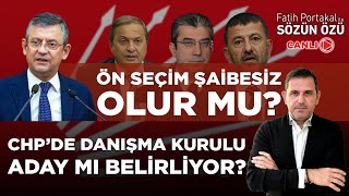 CHP’DE DANIŞMA KURULU ADAY MI BELİRLİYOR? ÖN SEÇİM ŞAİBESİZ OLUR MU?
