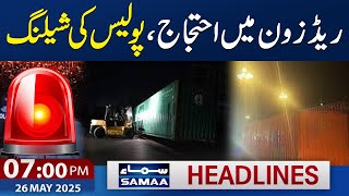 Protest in Red Zone | high alert | Police Vs Public | 07 PM News Headlines | 26 May 2025 | SAMAA TV