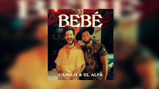 Bebé 👶 - Camilo ❌ El Alfa ❌ Naix (Guaracha Bootleg Remix) 🔥