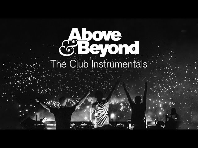 Above u0026 Beyond - The Club Instrumentals (Continuous Mix) [@anjunabeats] class=