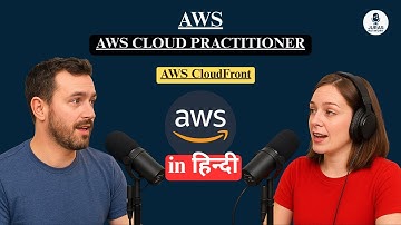 AWS CloudFront Explained in हिन्दी | AWS Cloud Practitioner – JurasNetwork Podcast