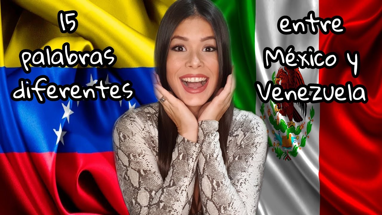 Palabras De Mexico Que Se Dicen Diferente En Colombia - MXEDUSA