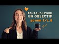 Pourquoi avoir un objectif 50mm f/1.8 ?