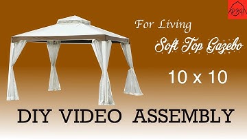 For Living 10x10 Soft Top Gazebo Assembly Video