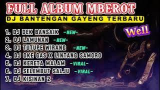 DJ BANTENGAN VIRAL FULL ALBUM TERBARU | DJ DEK BANSAIK GAYENG FULL MBEROT 2024