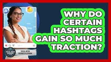 Why Do Certain Hashtags Gain So Much Traction? - Social Media Business Playbook