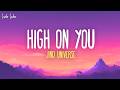 Jind Universe High On You Lyrics
