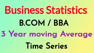 3 Year moving average | Time Series