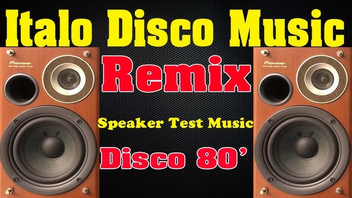 Italo Disco Remix 2023, Speaker Test Music Part 45, LK Nhạc Thập ...