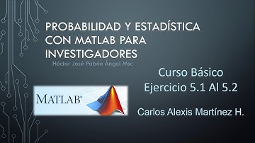 EJEMPLO MATLAB 5.1 AL 5.2 FCE UCE