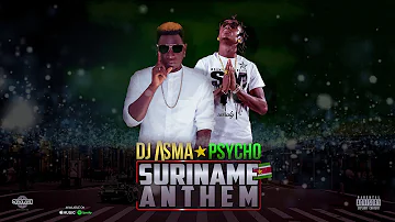 DJ ASMA feat Psycho - "Surinam Anthem"  (Official Audio)