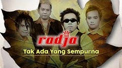Radja - Tak Ada Yang Sempurna (Official Music Audio)  - Durasi: 4:07. 