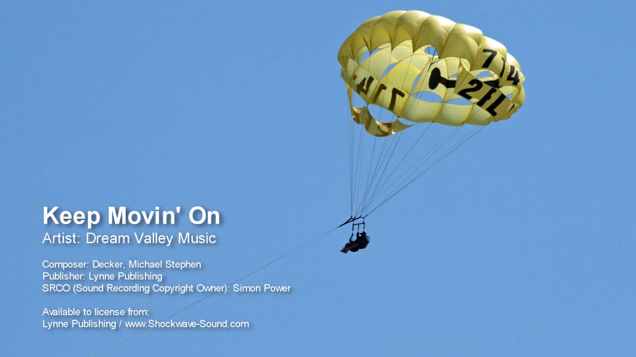 Keep Movin' On - Dream Valley Music (Lynne Publishing)