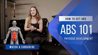 How To Get Abs 101 Physique Development