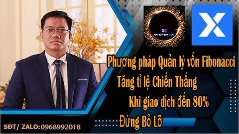 Phương pháp Quản lý vốn Fibonacci tăng tỉ lệ thắng đến 80% khi giao dịch, kiếm tiền nhanh và dễ dàng