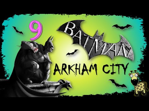 Тупалките на Батман | Batman: Arkham City #9