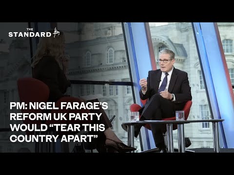 Nigel Farage’s Reform UK party would “tear this country apart”, Sir Keir Starmer has said